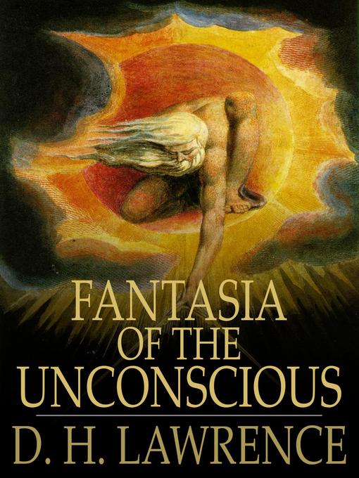 Title details for Fantasia of the Unconscious by D. H. Lawrence - Available